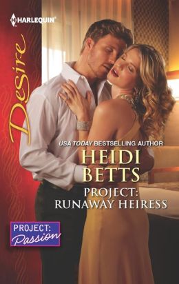 Project: Runaway Heiress (Harlequin Desire) Heidi Betts