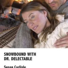 Spotlight &amp; Giveaway: Snowbound with Dr. Delectable by Susan Carlisle - SWDD2-240x240