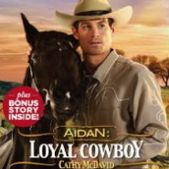 AIDAN: Loyal Cowboy by Cathy McDavid (Harts of Rodeo #1)