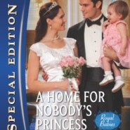 A Home for Nobody’s Princess by Leanne Banks