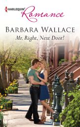 Mr. Right, Next Door! by Barbara Wallace