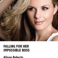 Harlequin Medical Review: Falling for Her Impossible Boss by Alison Roberts