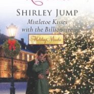 Review: Mistletoe Kisses With The Billionaire  by Shirley Jump