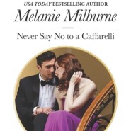 REVIEW: Never Say No to a Caffarelli by Melanie Milburne