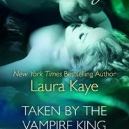 REVIEW: Taken by the Vampire King by Laura Kaye
