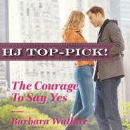 REVIEW: The Courage To Say Yes by Barbara Wallace