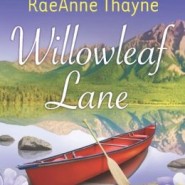 REVIEW: Willowleaf Lane by RaeAnne Thayne