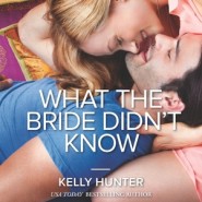 REVIEW: What the Bride Didn’t Know by Kelly Hunter