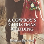 REVIEW: A Cowboy’s Christmas Wedding by Pamela Britton