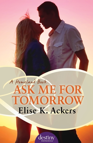 Ask-Me-For-Tomorrow-by-Elise-Ackers