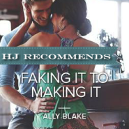 REVIEW: Faking It to Making It by Ally Blake