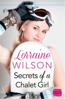 Secrets-of-a-Chalet-Girl-by-Lorraine-Wilson