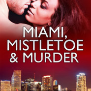 REVIEW: Miami, Mistletoe and Murder by Katie Reus