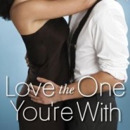 REVIEW: Love the One You’re With by Lauren Layne