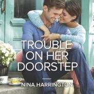 REVIEW: Trouble On Her Doorstep by Nina Harrington