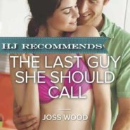 REVIEW: The Last Guy She Should Call by Joss Wood