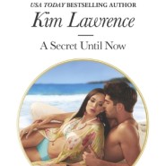 REVIEW: A Secret Until Now by Kim Lawrence