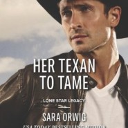 REVIEW: Her Texan to Tame by Sara Orwig