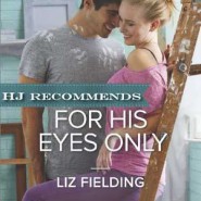 REVIEW: For His Eyes Only by Liz Fielding