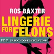 REVIEW: Lingerie For Felons by Ros Baxter