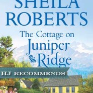 REVIEW: The Cottage On Juniper Ridge by Sheila Roberts