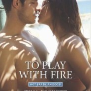 REVIEW: To Play With Fire by Tina Beckett