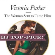 REVIEW: The Woman Sent to Tame Him by Victoria Parker