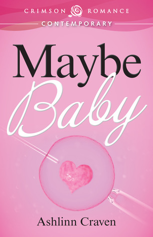 Maybe-Baby-by-Ashlinn-Craven
