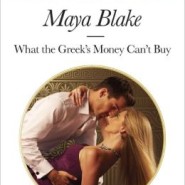 REVIEW: What the Greek’s Money Can’t Buy by Maya Blake