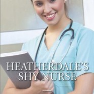 REVIEW: Heatherdale’s Shy Nurse by Abigail Gordon