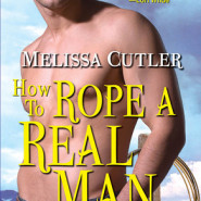 REVIEW: How to Rope a Real Man by Melissa Cutler