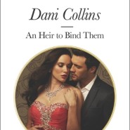 REVIEW: An Heir to Bind Them by Dani Collins