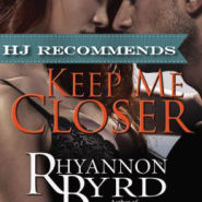 REVIEW: Keep Me Closer by Ryhannon Byrd