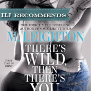 REVIEW: There’s Wild, Then There’s You by M. Leighton