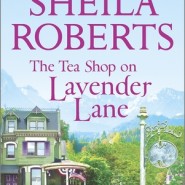 REVIEW: The Tea Shop on Lavender Lane by Sheila Roberts