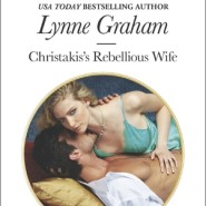 REVIEW: Christakis’s Rebellious Wife by Lynne Graham