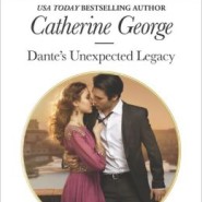REVIEW: Dante’s Unexpected Legacy by Catherine George