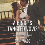 REVIEW: A Bride’s Tangled Vows by Dani Wade