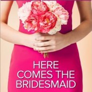 REVIEW: Here Comes the Bridesmaid by Avril Tremayne