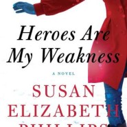 REVIEW: Heroes Are My Weakness by Susan Elizabeth Phillips