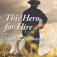 REVIEW: This Hero for Hire by Cynthia Thomason
