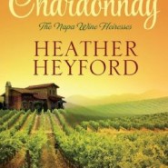 REVIEW: A Taste of Chardonnay by Heather Heyford