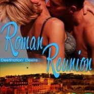 REVIEW: Roman Reunion (Destination: Desire #3) by Crystal Jordan