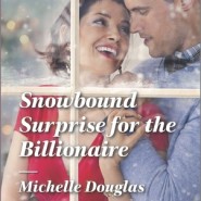 REVIEW: Snowbound Surprise for the Billionaire by Michelle Douglas