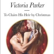 REVIEW: To Claim His Heir by Christmas by Victoria Parker
