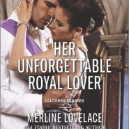 REVIEW: Her Unforgettable Royal Lover by Merline Lovelace