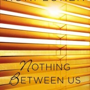 REVIEW: Nothing Between Us by Roni Loren