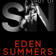 REVIEW: A Shot of Sin by Eden Summers