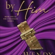 REVIEW: Unraveled by Him by Wendy Leigh