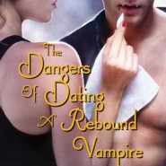 REVIEW: The Dangers of Dating a Rebound Vampire by Molly Harper